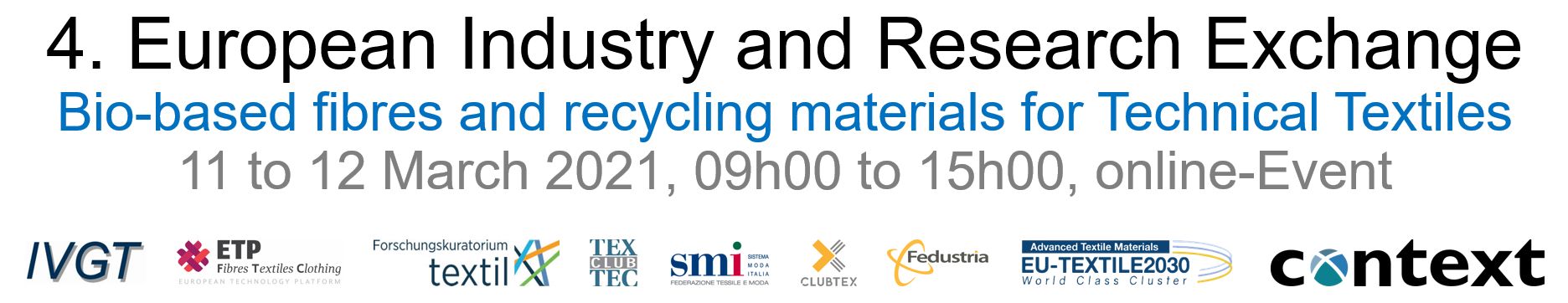 4th European Industry and Research Exchange on Biobased Fibres and Recycling Materials for Technical Textile Processes and Applications